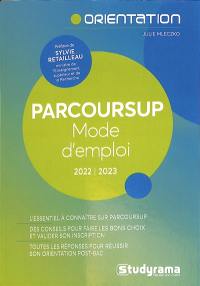 Parcoursup : mode d'emploi : 2022-2023