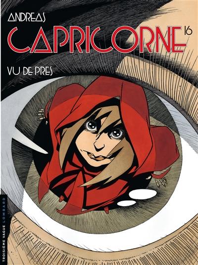 Capricorne. Vol. 16. Vu de près