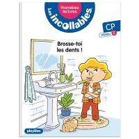 Les incollables : premières lectures. Vol. 18. Brosse-toi les dents ! : CP, niveau 2