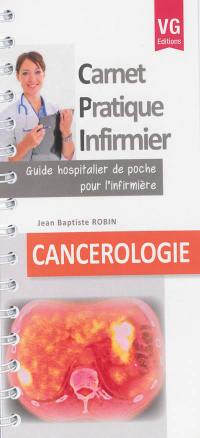 Cancérologie : guide hospitalier de poche pour l'infirmière