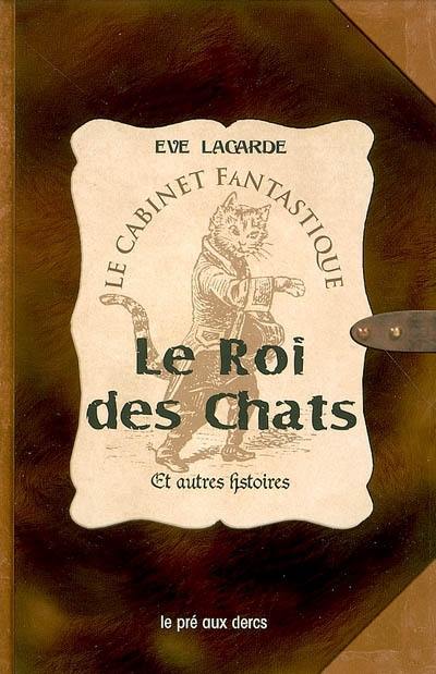 Le roi des chats et autres histoires