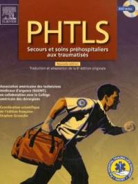 PHTLS : secours et soins préhospitaliers aux traumatisés