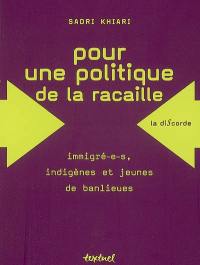 Pour une politique de la racaille : immigré-e-s, indigènes et jeunes de banlieues