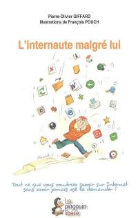 L'internaute malgré lui