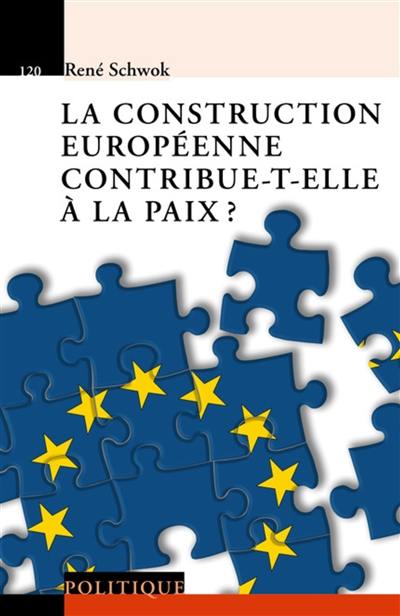 La construction européenne contribue-t-elle à la paix ?