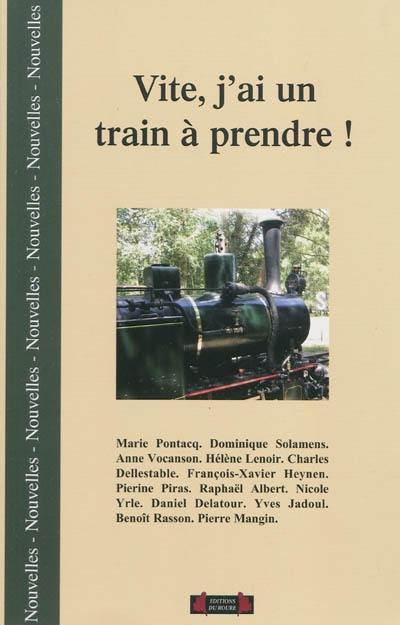 Vite, j'ai un train à prendre !