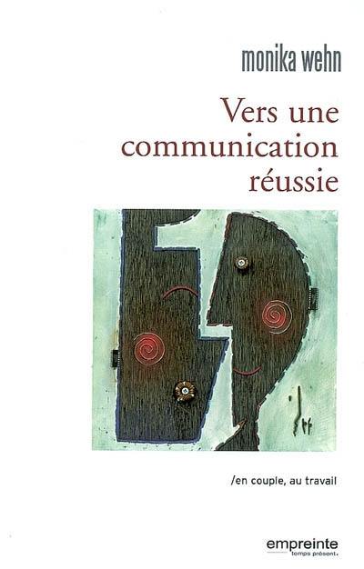 Vers une communication réussie : en couple, au travail