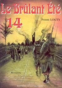 Le brûlant été 14 : les années qui précédèrent la Grande Guerre