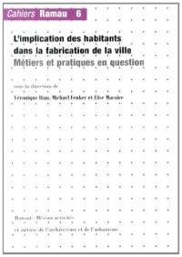 L'implication des habitants dans la fabrication de la ville : métiers et pratiques en question