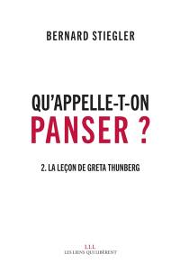 Qu'appelle-t-on panser ?. Vol. 2. La leçon de Greta Thunberg