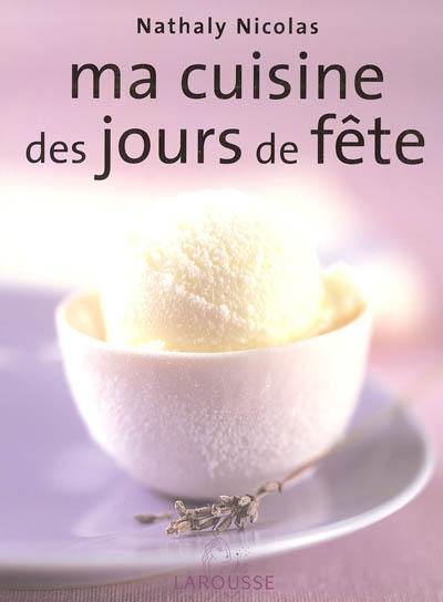 Ma cuisine des jours de fête