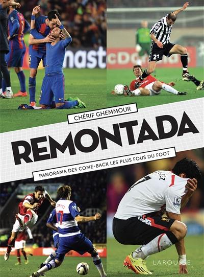 Remontada : panorama des come-back les plus fous du foot