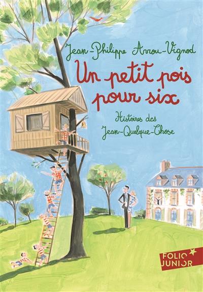 Histoires des Jean-Quelque-Chose. Un petit pois pour six