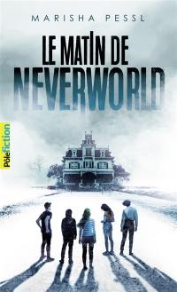 Le matin de Neverworld