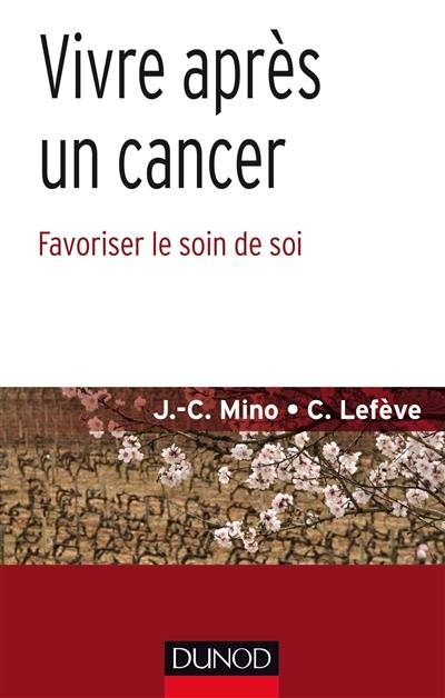 Vivre après un cancer : favoriser le soin de soi