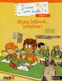 J'aime mon école ! : niveau 1. Stylos, billes et... patatras !