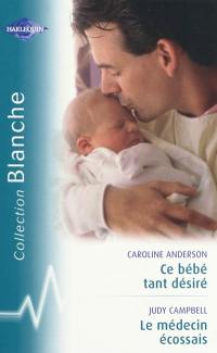 Ce bébé tant désiré. Le médecin écossais