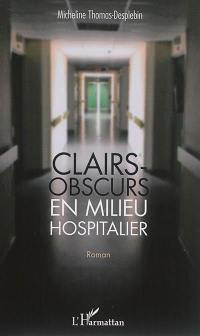 Clairs-obscurs en milieu hospitalier