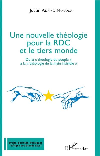 Une nouvelle théologie pour la RDC et le tiers-monde : de la théologie du peuple à la théologie de la main invisible