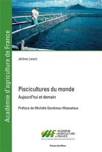 Piscicultures du monde : aujourd'hui et demain