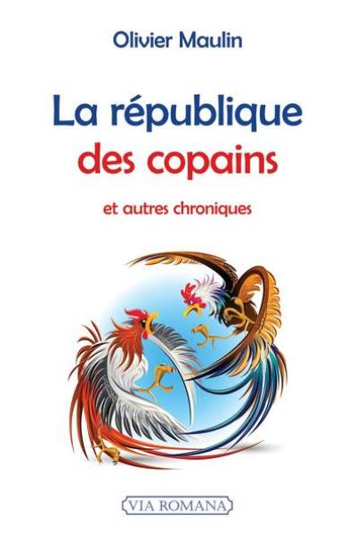 La république des copains : et autres chroniques