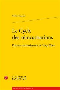 Le cycle des réincarnations : l'oeuvre transmigrante de Ying Chen