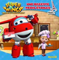 Super Wings : paré au décollage !. Une recette trois étoiles : à Paris !