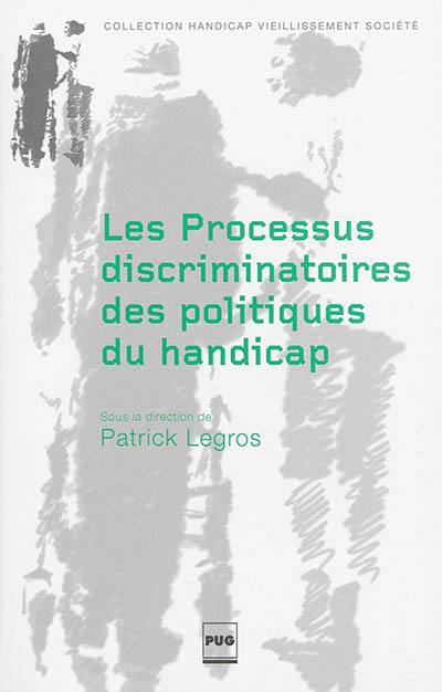 Les processus discriminatoires des politiques du handicap