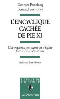 L'encyclique cachée de Pie XI : une occasion manquée de l'Eglise face à l'antisémitisme