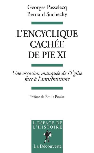 L'encyclique cachée de Pie XI : une occasion manquée de l'Eglise face à l'antisémitisme