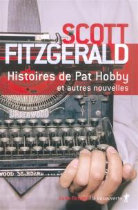 Histoires de Pat Hobby : et autres nouvelles