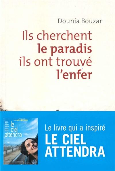 Ils cherchent le paradis, ils ont trouvé l'enfer