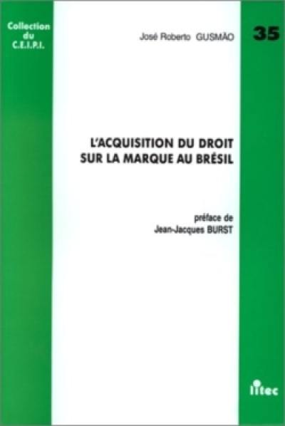 L'Acquisition du droit sur la marque au Brésil