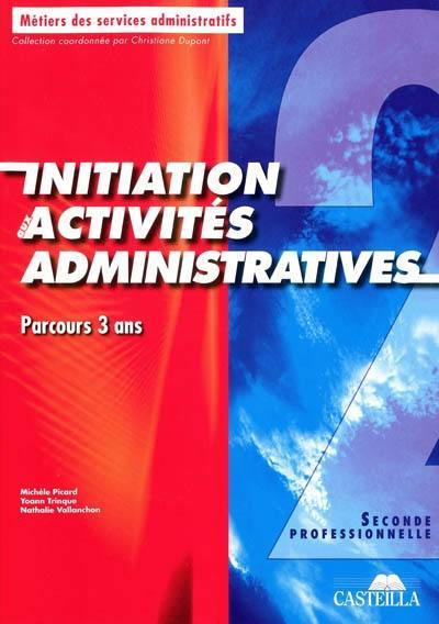 Initiation aux activités administratives, parcours 3 ans, seconde professionnelle