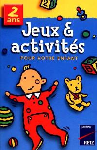 Jeux et activités pour votre enfant, 2 ans