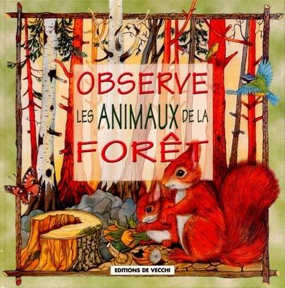 Observe les animaux de la forêt