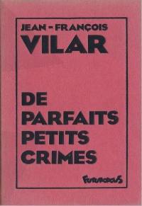 De parfaits petits crimes