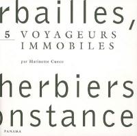 Herbailles, petits herbiers de circonstance. Vol. 5. Voyageurs immobiles