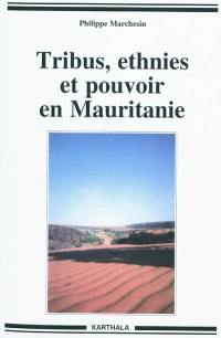 Tribus, ethnies et pouvoir en Mauritanie