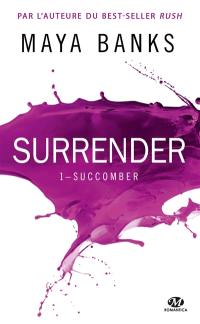 Surrender. Vol. 1. Succomber