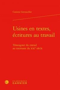 Usines en textes, écritures au travail : témoigner du travail au tournant au XXIe siècle