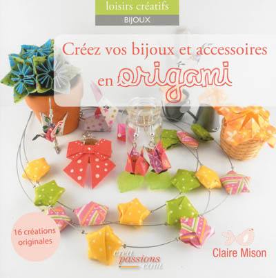 Créez vos bijoux en origami