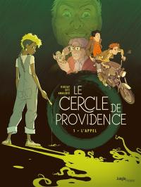 Le cercle de Providence. Vol. 1. L'appel