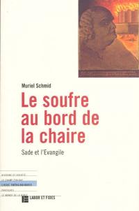 Le soufre au bord de la chaire : Sade et l'Evangile