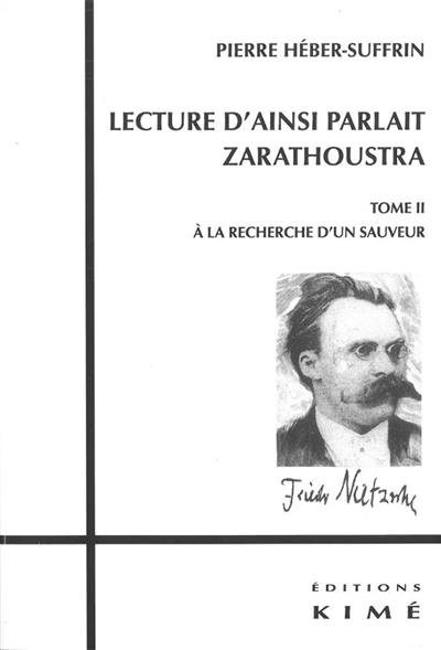 Lecture d'Ainsi parlait Zarathoustra. Vol. 2. A la recherche d'un sauveur