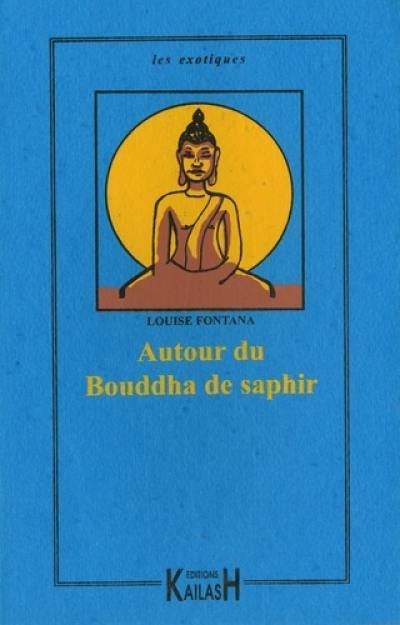 Autour du Bouddha de saphir