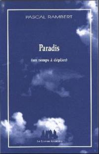 Paradis : un temps à déplier