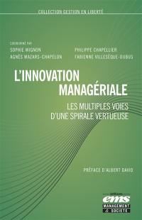 L'innovation managériale : les multiples voies d'une spirale vertueuse