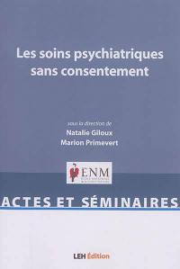 Les soins psychiatriques sans consentement