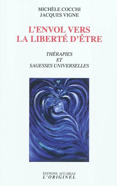 L'envol vers la liberté d'être : thérapies et sagesses universelles